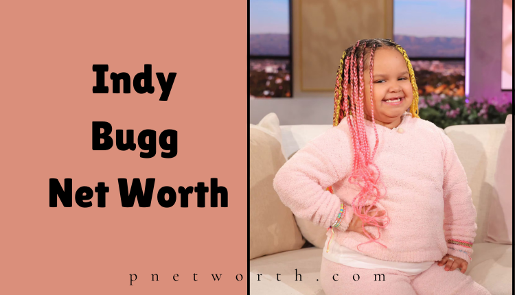 Indy Bugg Net Worth