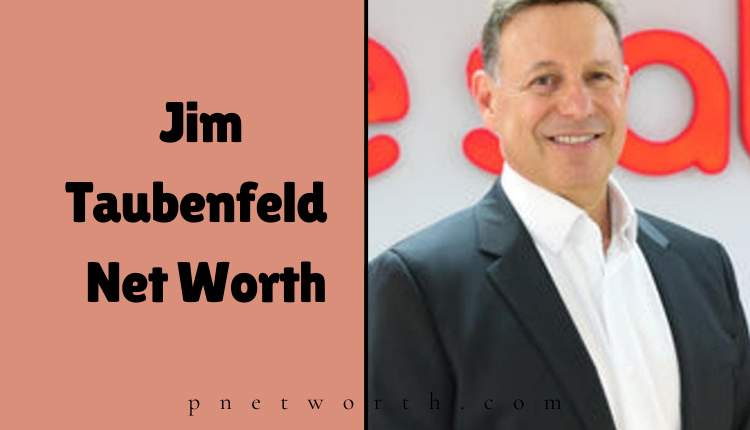 Jim Taubenfeld Net Worth