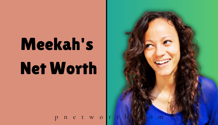 Meekah's Net Worth