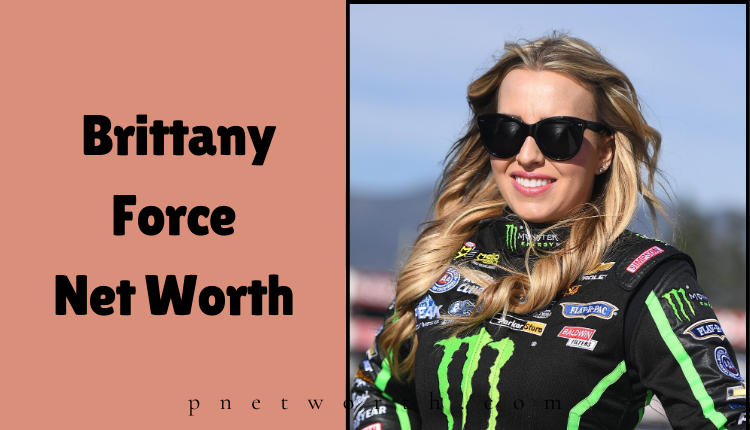 Brittany Force Net Worth