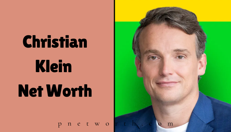 Christian Klein Net Worth