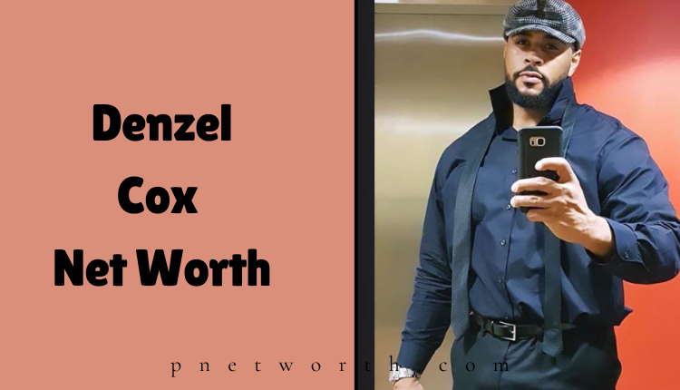 Denzel Cox Net Worth