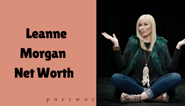 Leanne Morgan Net Worth