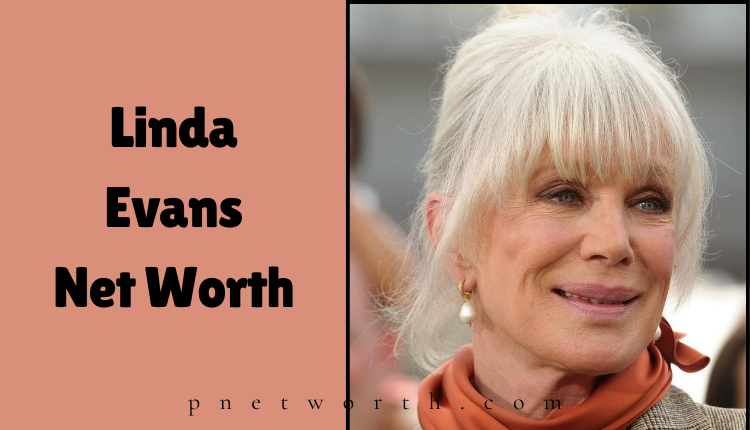 Linda Evans Net Worth