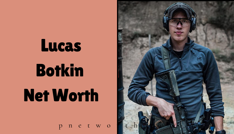 Lucas Botkin Net Worth