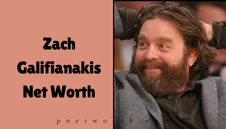 Zach Galifianakis Net Worth