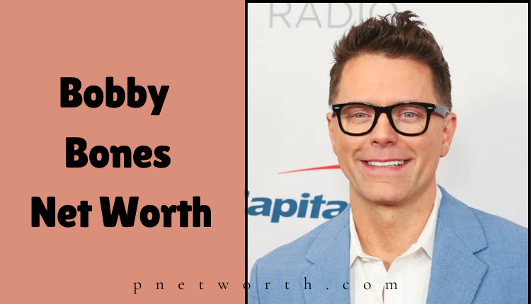 Bobby Bones Net Worth