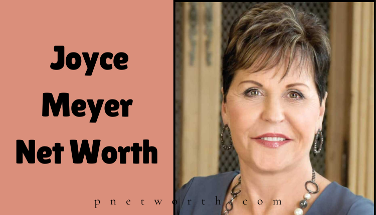 Joyce Meyer Net Worth