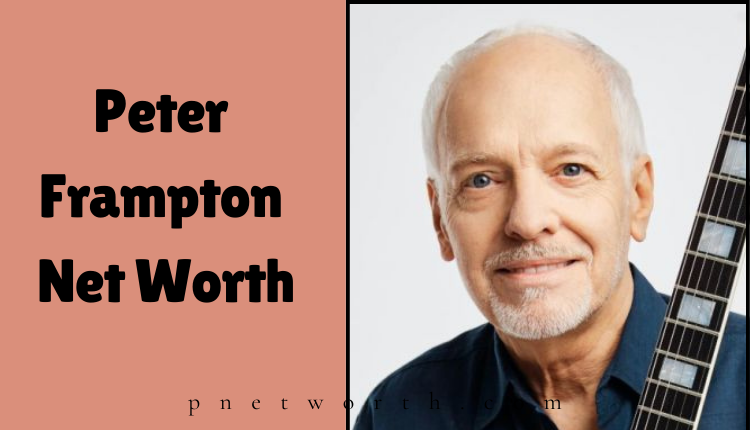 Peter Frampton Net Worth