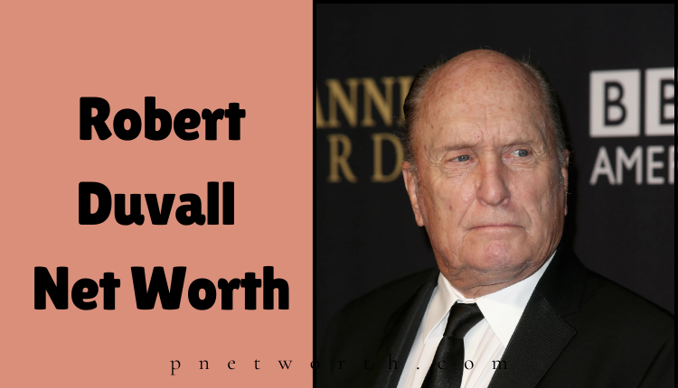 Robert Duvall Net Worth