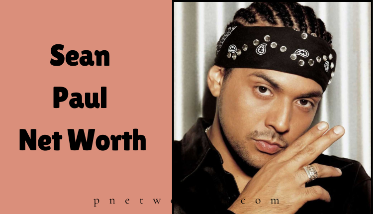 Sean Paul Net Worth