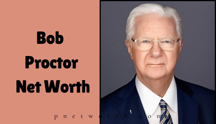 Bob Proctor Net Worth