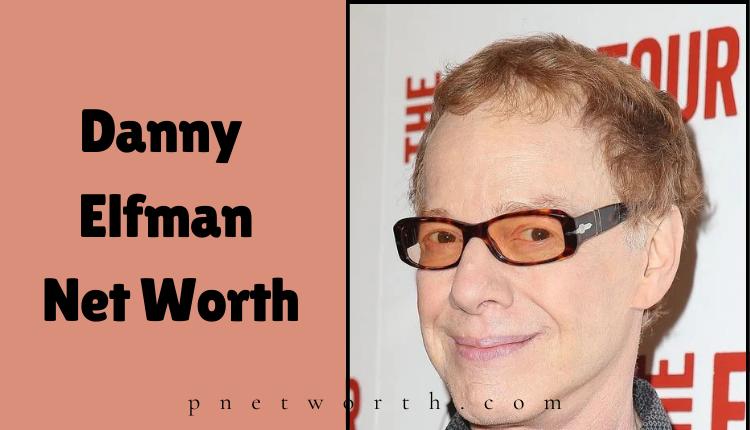 Danny Elfman Net Worth