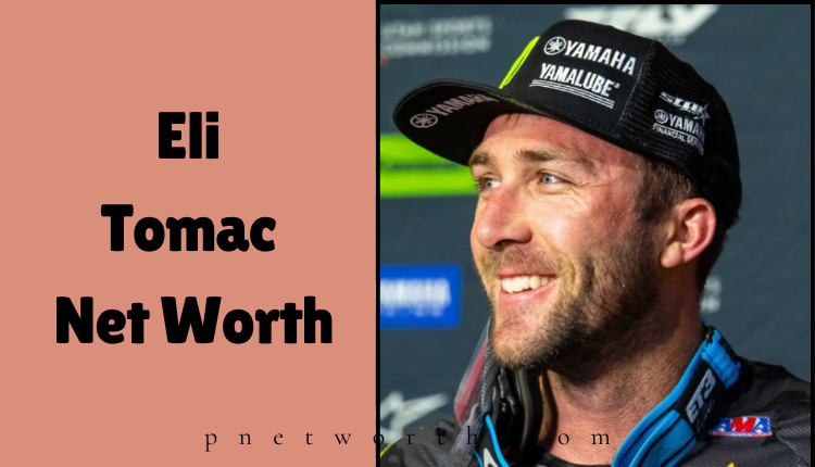 Eli Tomac Net Worth