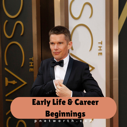 Ethan Hawke Net Worth