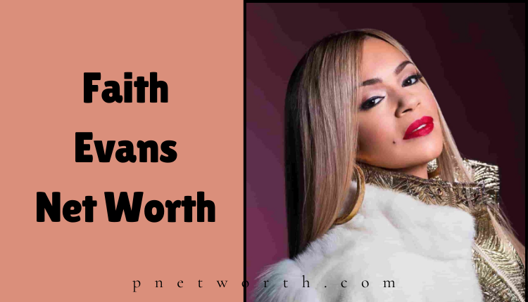 Faith Evans Net Worth